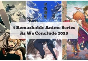 4 Remarkable Anime Series As We Conclude 2023